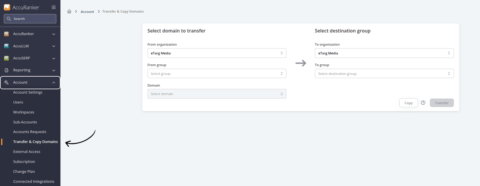 AccuRanker Transfer & Copy Domains page showing the workflow for transferring or copying domains between organizations and groups, enabling seamless management of SEO data across sub-accounts and workspaces.